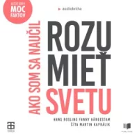Audiokniha Ako som sa naučil rozumieť svetu - Hans Rosling (Martin Kaprálik) | ProgresGuru