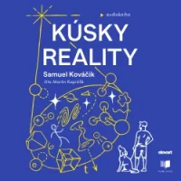 Audiokniha Kúsky reality - Samuel Kováčik (Martin Kaprálik) | ProgresGuru
