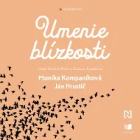 Audiokniha Umenie blízkosti - Monika Kompaníková,  Ján Hrustič ( Michal Ďuriš, Zuzana Kyzeková) | ProgresGuru