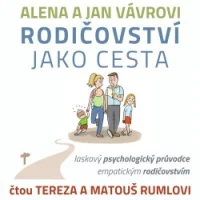 Audiokniha Rodičovství jako cesta - Alena a Jan Vávrovi (Matouš a Tereza Rumlovi) | ProgresGuru
