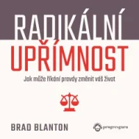 Audiokniha Radikální upřímnost - Brad Blanton (Jiří Schwarz) | ProgresGuru
