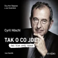 Audiokniha Tak o co jde - Cyril Höschl, Ivan Hamšík (Petr Štěpánek, Jan Vondráček) | ProgresGuru