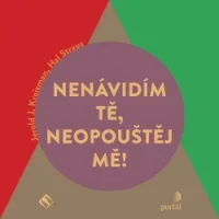 Audiokniha Nenávidím tě, neopouštěj mě! - Jerold J. Kreisman, Hal Straus (Miroslav Černý) | ProgresGuru