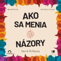 Audiokniha Ako sa menia názory - David McRaney (Mário Zeumer) | ProgresGuru