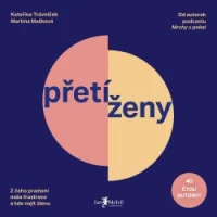 Audiokniha Přetíženy - Kateřina Trávníček, Martina Mašková | ProgresGuru