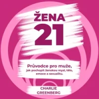 Audiokniha Žena 21 - Charlie Greenberg | ProgresGuru