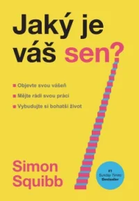 Tištěná kniha Jaký je váš sen? - Simon Squibb | ProgresGuru