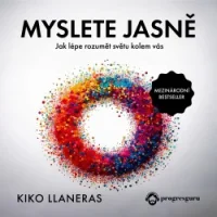 Audiokniha Myslete jasně - Kiko Llaneras (Zbyšek Horák) | ProgresGuru